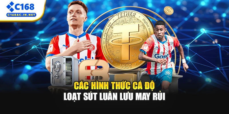 Kèo Penalty Là Gì? Cách Chơi Luôn Thắng Tại Nhà Cái C168 3 Các hình thức cá độ loạt sút luân lưu may rủi