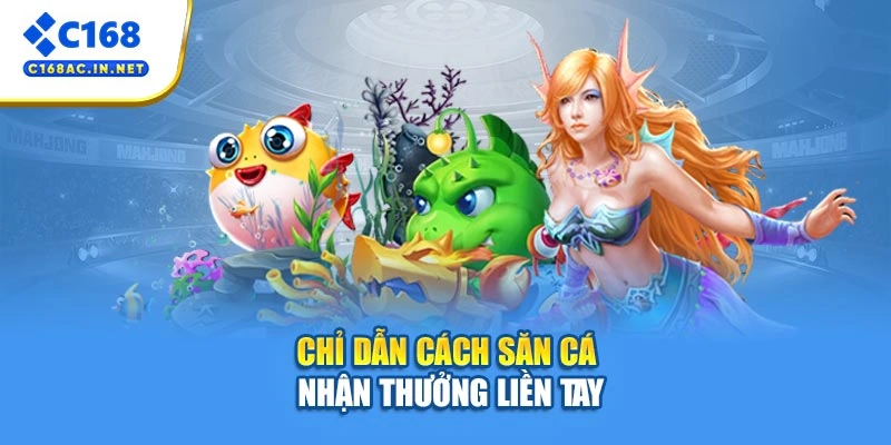 Bắn Cá Long Vương – Săn Thưởng Dưới Đại Dương Siêu Cuốn 4 Chỉ dẫn cách săn cá nhận thưởng liền tay